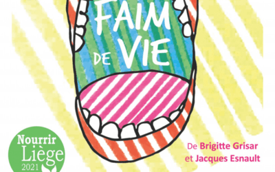 Festival NOURRIR LIÈGE 2021: Personne ne choisit d’avoir faim !