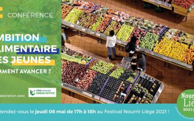 Forum Des Jeunes : retour sur la conférence « Ambition alimentaire des Jeunes » du Festival Nourrir Liège 2021