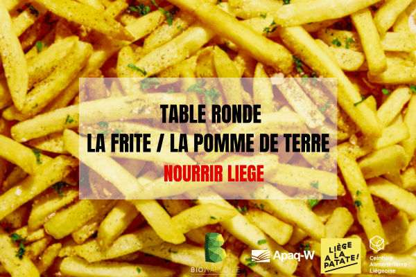 Participez au moment d’échange sur l’emploi de frites bio et locales dans nos friteries et nos cuisines de collectivités liégeoises dans le cadre de Nourrir Liège