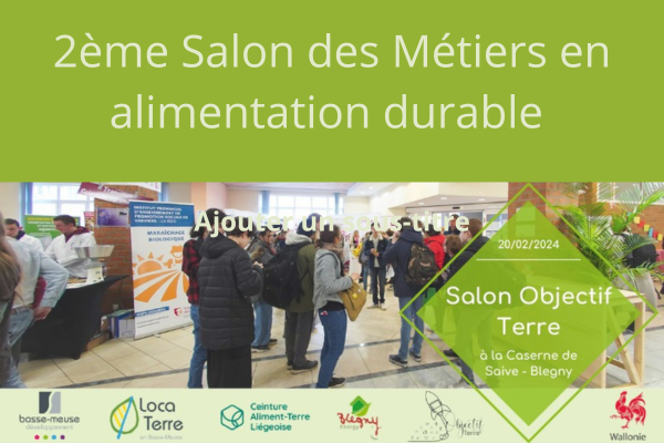 Consultez le programme détaillé du deuxième Salon des métiers de l’alimentation durable en Province de Liège le 20 février 2024