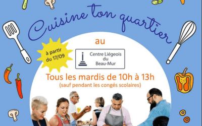 Cuisinez en groupe chaque mardi au Centre Liégeois du Beau Mur avec le projet « Cuisine ton quartier »