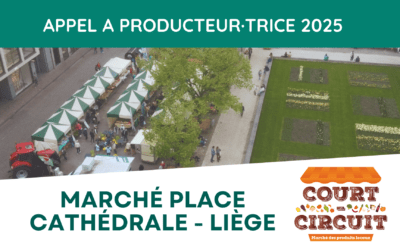 Appel à Producteur.trices Marché Court-Circuit Liège